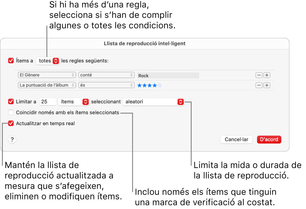 El quadre de diàleg “Llista de reproducció intel·ligent”: A la cantonada superior esquerra, selecciona “Complir” i indica els criteris de la llista de reproducció (com ara el gènere i la puntuació). Continua afegint o eliminant regles fent clic als botons Afegir o Eliminar de la cantonada superior dreta. Pots seleccionar diverses opcions a la part inferior del quadre de diàleg, com ara limitar la mida o la durada de la llista de reproducció, incloure només les cançons que estan marcades o fer que l’app Música actualitzi la llista de reproducció a mesura que canviïn els ítems de la biblioteca.